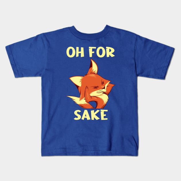 Oh For Fox Sake Grumpy by Tobe Fonseca Kids T-Shirt by Tobe_Fonseca